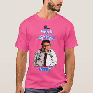 Camiseta Der Dr. Diz Então Quem Está Habilitando Aqui A Vid