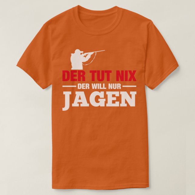 Camiseta Der tut nix der nur jagen white (Frente do Design)