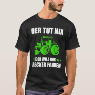 Camiseta Der Tut Nix Der Nur Trator Drivers