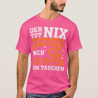 Camiseta Der Tut Nix Der Só Irá Depois Do Egito Para Mergul