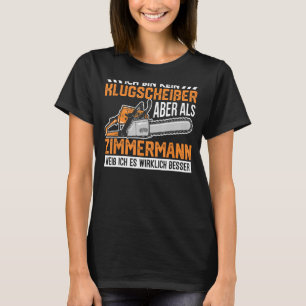 Camiseta Der Zimmermann weiß ich es wirklich besser