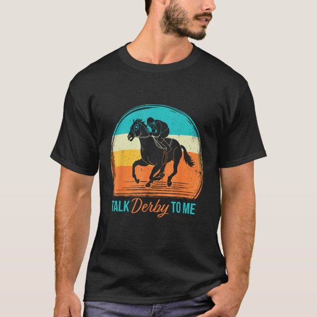 Camiseta Derby Day Talk Derby To Me Retro Horse Racing Funn (Frente)