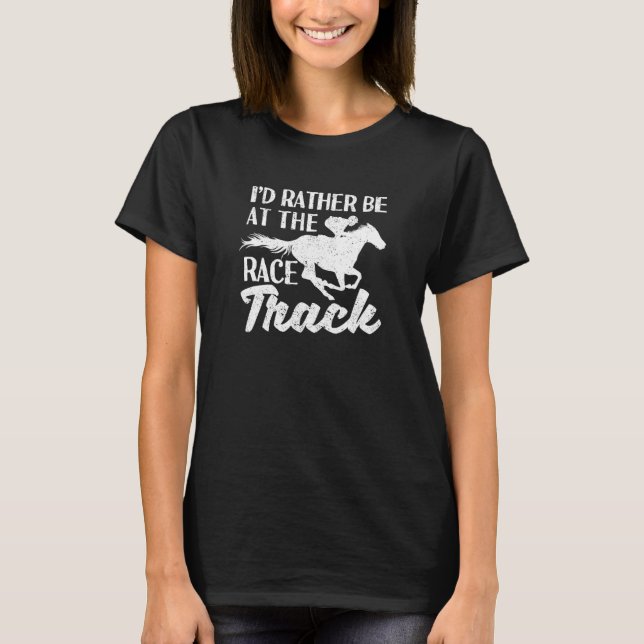 Camiseta Derby de Corrida de Cavalos Eu Preferiria Estar Na (Frente)