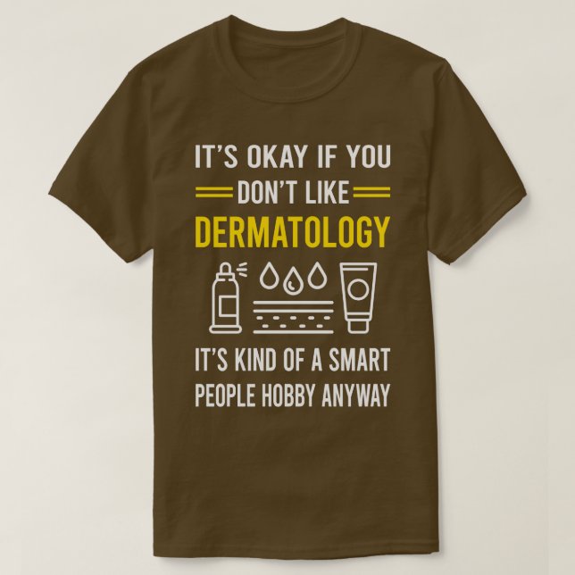 Camiseta Dermatologista de Hobby Smart Pessoas (Frente do Design)
