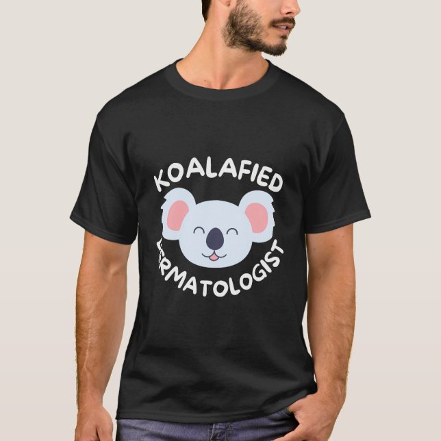 Camiseta Dermatologista Koalafied Dermatologista Funny Derm (Frente)