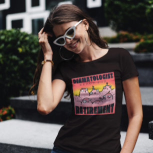 Camiseta Dermatologista Pronto Para Aposentação