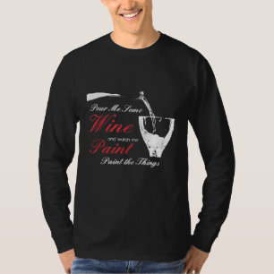 Camiseta Derrame Vinho E Assista-me Pintar Coisas Sip Festa