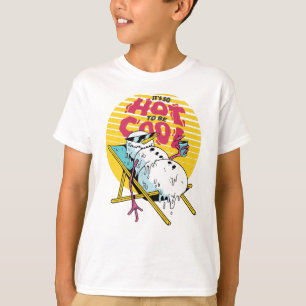 Camiseta Derreter Snowman Tão quente a ser legal