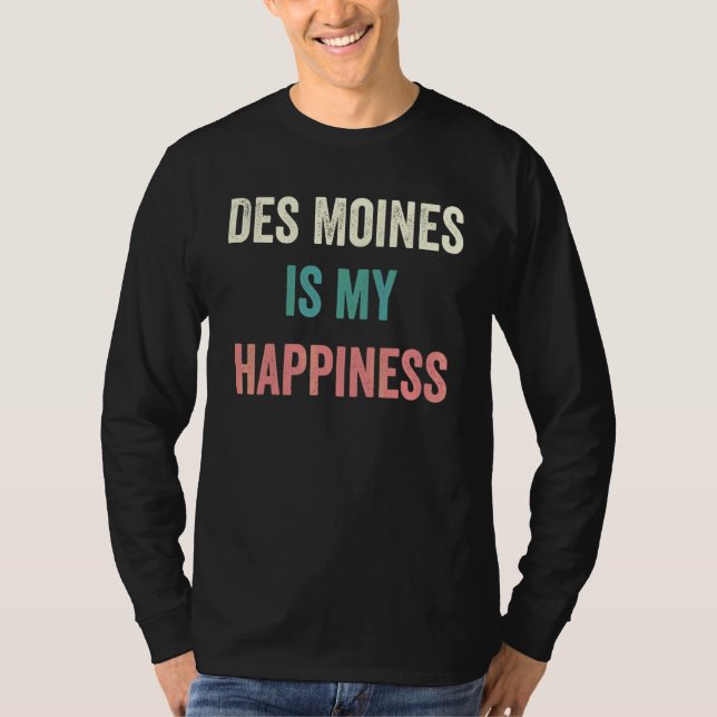 Camiseta Des Moines É Minha Felicidade (Frente)