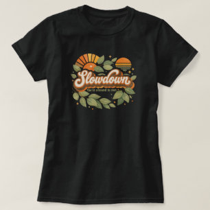 Camiseta desaceleração, você tem permissão para descansar D