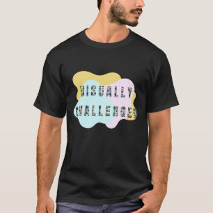 Camiseta Desafio visual, consciência visual, visão baixa