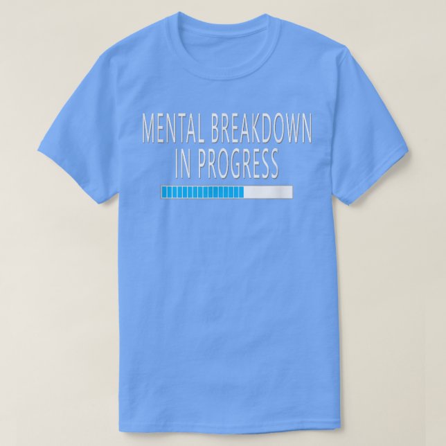 Camiseta Desagregação Mental em Andamento Engraçado Sarcást (Frente do Design)