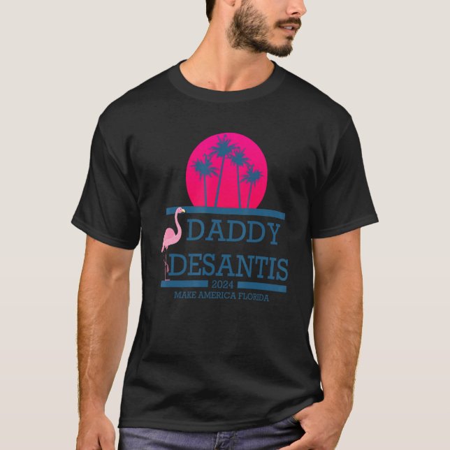 Camiseta Desantis 2024 Make America Florida Daddy Desantis  (Frente)