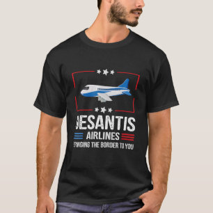 Camiseta Desantis Airlines Trazendo A Fronteira Até Você En