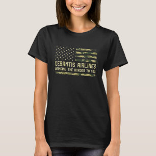 Camiseta DeSantis Airlines Trazendo A Fronteira Para Você E
