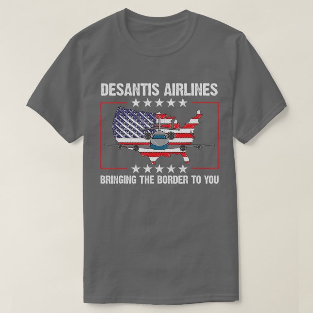 Camiseta Desantis Airlines trazendo a fronteira para você R (Frente do Design)