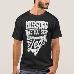 Camiseta Desaparecido Você viu minha perna Perna Membro Am