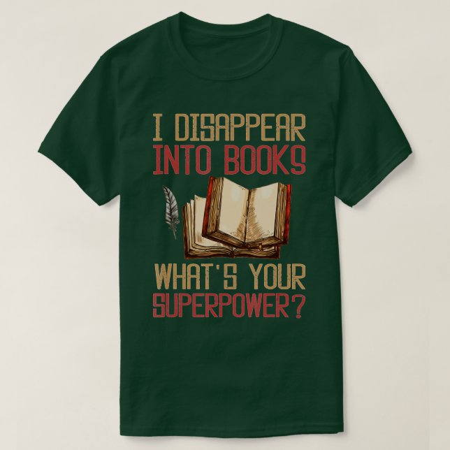 Camiseta Desapareço nos livros Qual é o seu superpoder (Frente do Design)