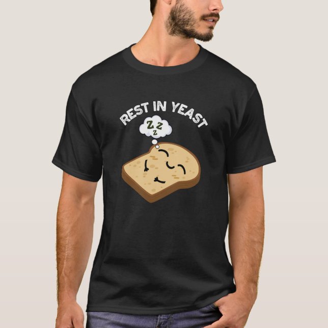 Camiseta Descanse Em Pão Engraçado Engraçado Puns Escuros B (Frente)