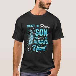 Camiseta Descanse em paz, meu filho, você está sempre no