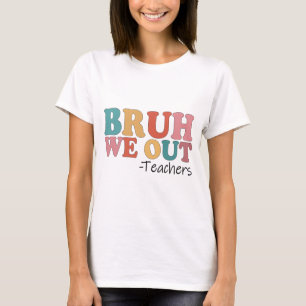 Camiseta Descobrimos Professores Felizes No Dia Passado Da