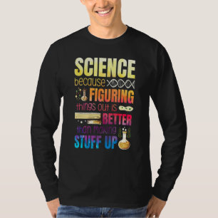 Camiseta Descobrir As Coisas É Melhor Do Que Fazer Fazer