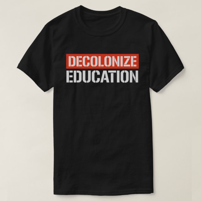 Camiseta Descolonizar o adesivo retangular educacional (Frente do Design)