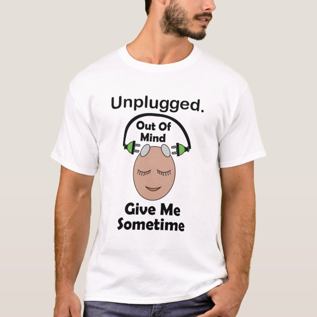 Camiseta Desconectado Fora Da Mente Me Dê Algum Tempo Engra (Frente)