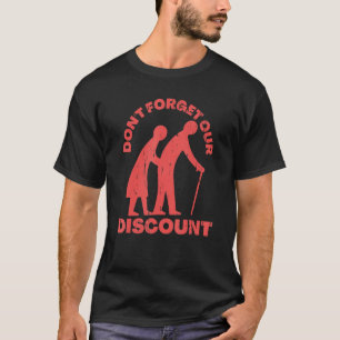Camiseta Desconto do mais velho Pessoas Antigo Gag Engraçad