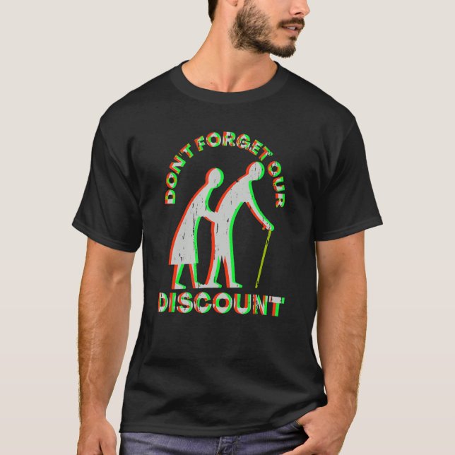 Camiseta Desconto do mais velho Pessoas Antigo Gag Engraçad (Frente)