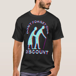 Camiseta Desconto do mais velho Pessoas Antigo Gag Engraçad