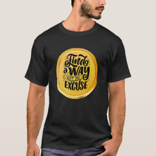 Camiseta Descubra como não é uma desculpa Motivacional não
