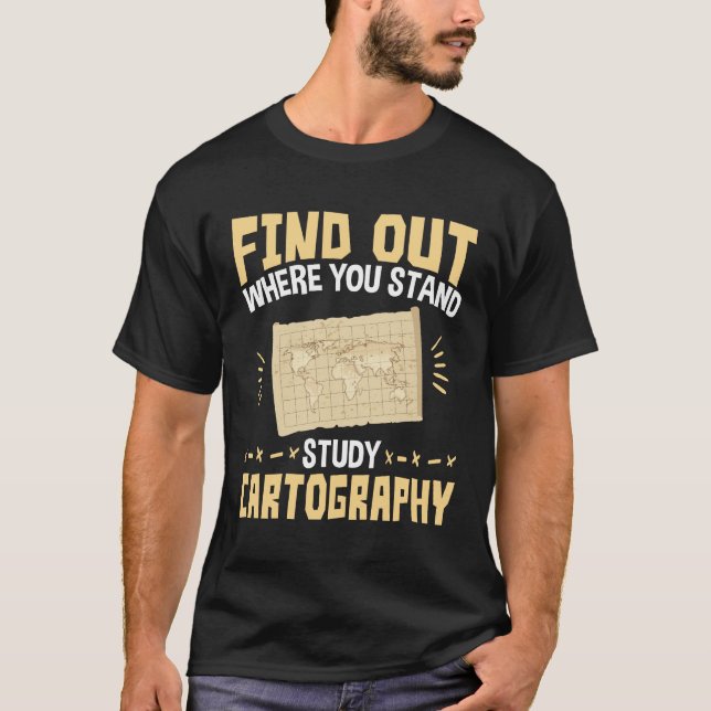 Camiseta Descubra onde você está estudando os mapas de cart (Frente)