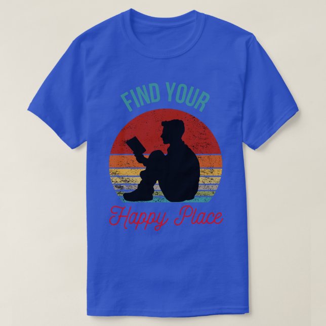 Camiseta Descubra seu lugar feliz com um bom livro (Frente do Design)
