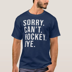Camiseta Desculpa não poder hóquei, mas o jogo do tênis eng