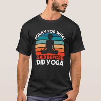 Camiseta desculpa para a meditação de yoga