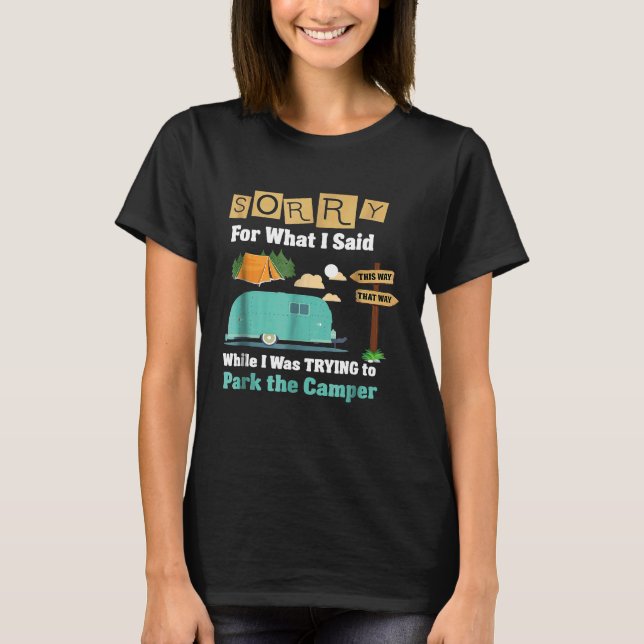 Camiseta Desculpas Engraçadas Desculpem Camping Trailer (Frente)