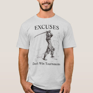 Camiseta Desculpas Não Ganham Torneios