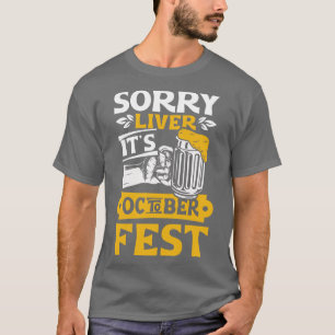 Camiseta Desculpe ao Fígado seu presente de pessoas de fest