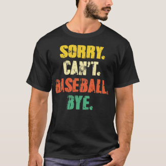 Camiseta Desculpe, Bye Bye Engraçado Vintage Retro Distraçã