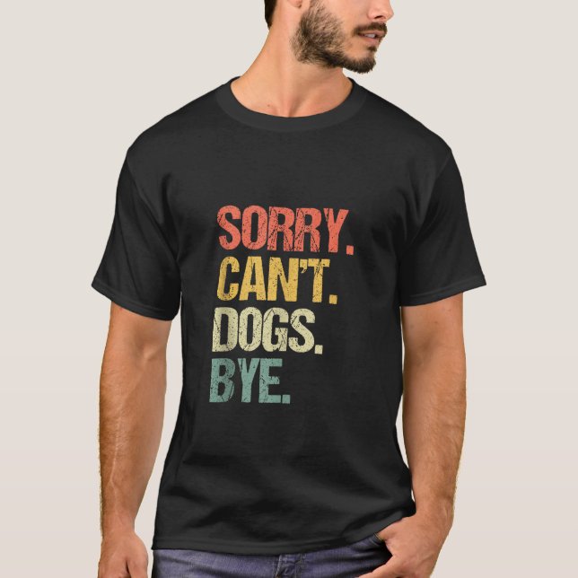 Camiseta Desculpe, Cachorro Engraçado Cachorro Pupado Sozin (Frente)
