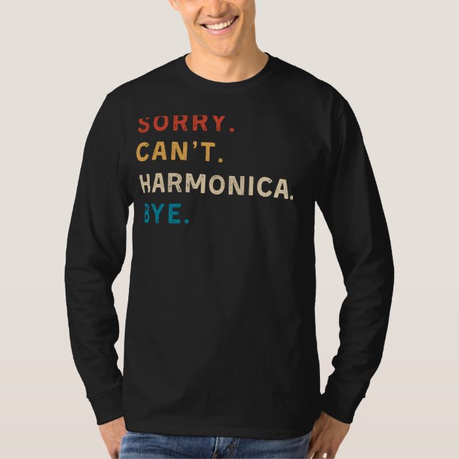 Camiseta Desculpe, Cant Harmonica Bye | Funny Harmonica Tee (Frente)