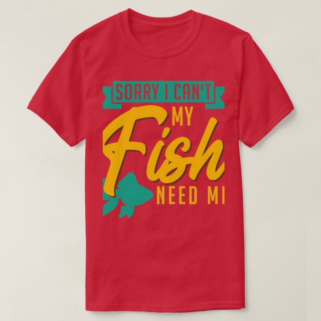 Camiseta Desculpe, Canx27t Meu Peixe Precisa De Mim Peixe M (Frente do Design)