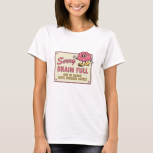 Camiseta Desculpe Cérebro Totalmente Fora de Serviço Até No