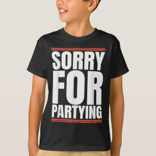 Camiseta Desculpe Divertido Para Festa Legal Aniversário Fe