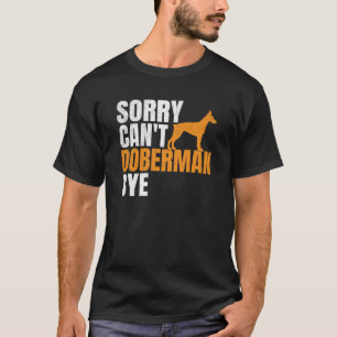 Camiseta Desculpe, Doberman Bye