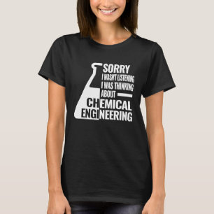 Camiseta Desculpe, engenheiro químico, engenheiro químico