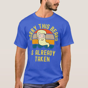 Camiseta Desculpe, Essa Barba Já Foi Tomada 28