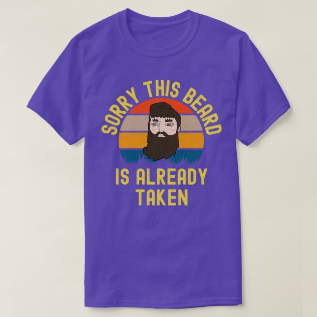 Camiseta Desculpe, Essa Barba Já Foi Tomada 40 (Frente do Design)