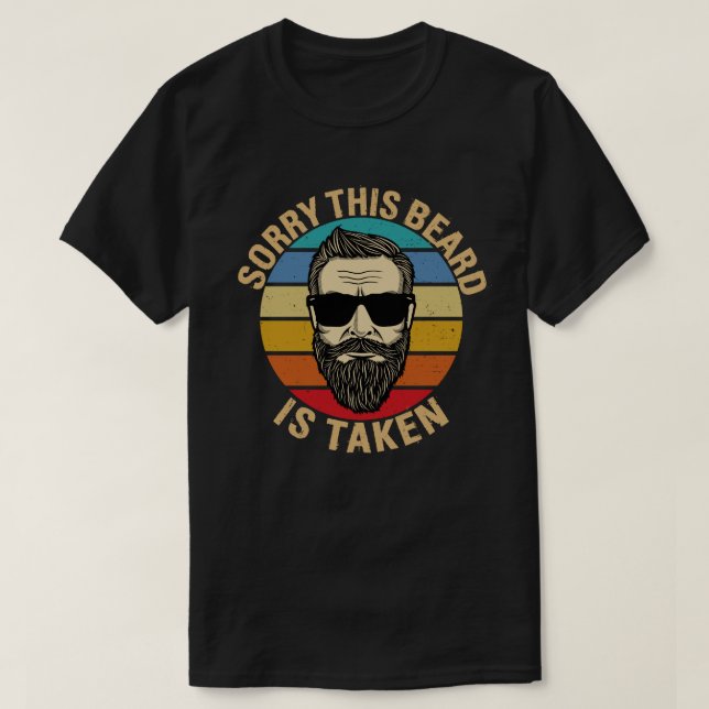 Camiseta Desculpe, esta barba está com o presente de Dia de (Frente do Design)